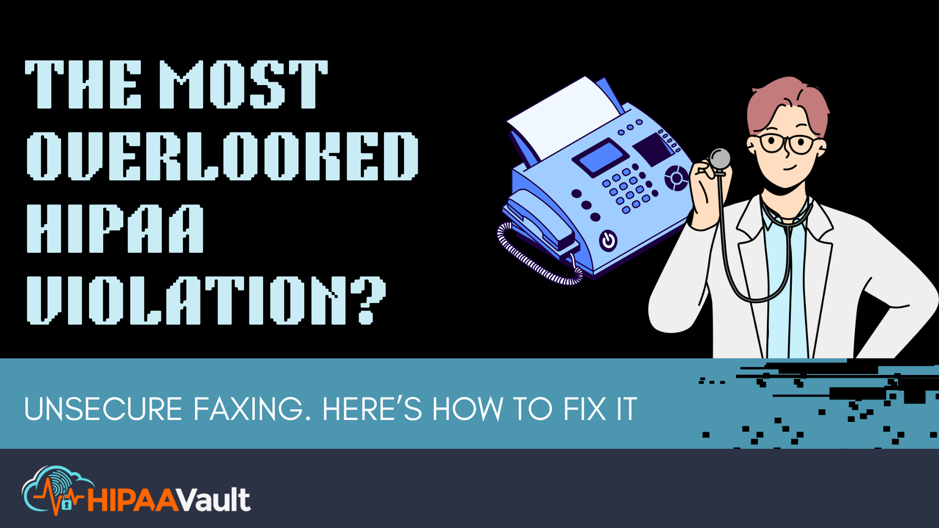 Unsecure Faxing? Here’s How to Fix It