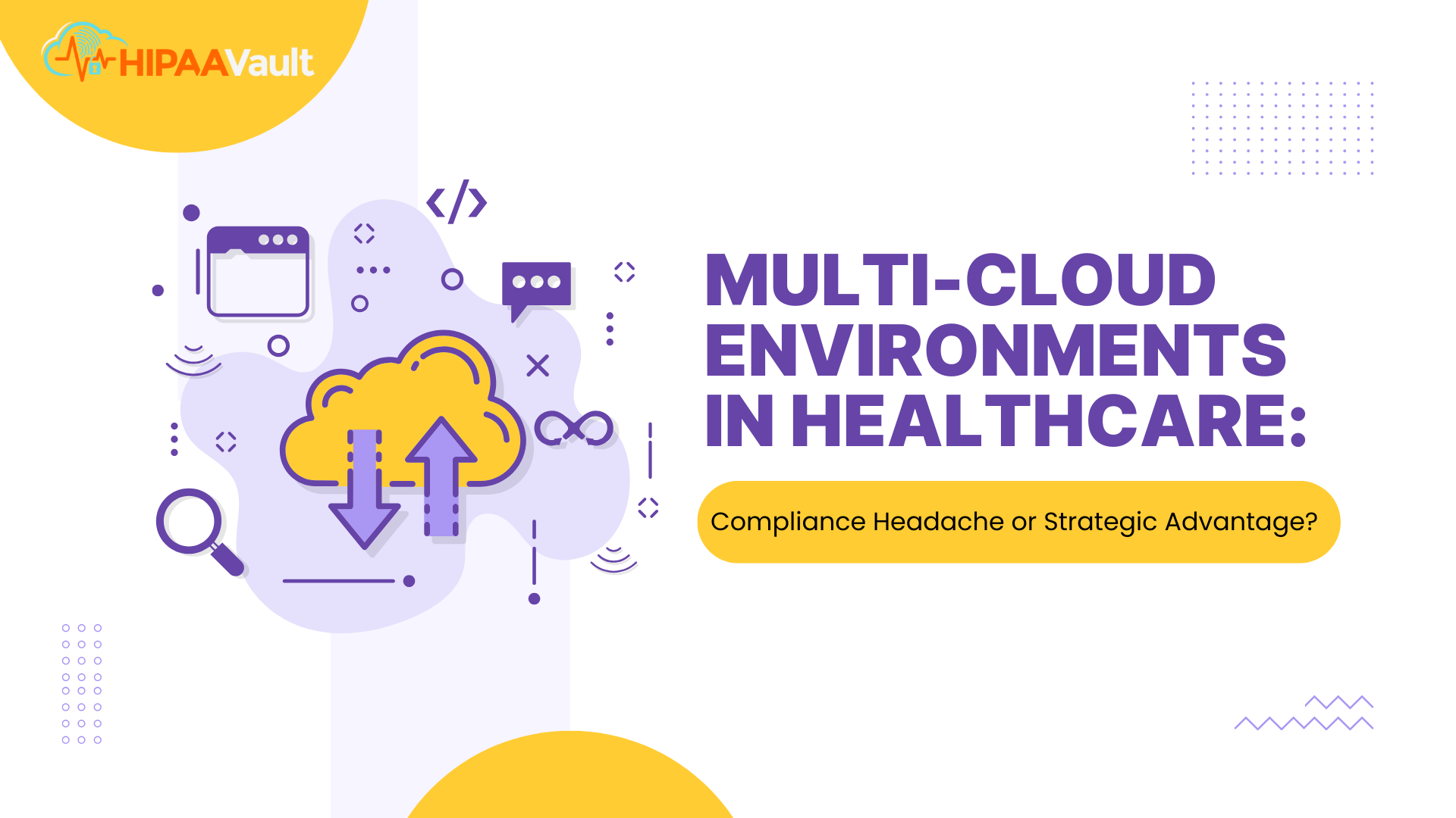 Multi‑Cloud Environments in Healthcare: Compliance Headache or Strategic Advantage?