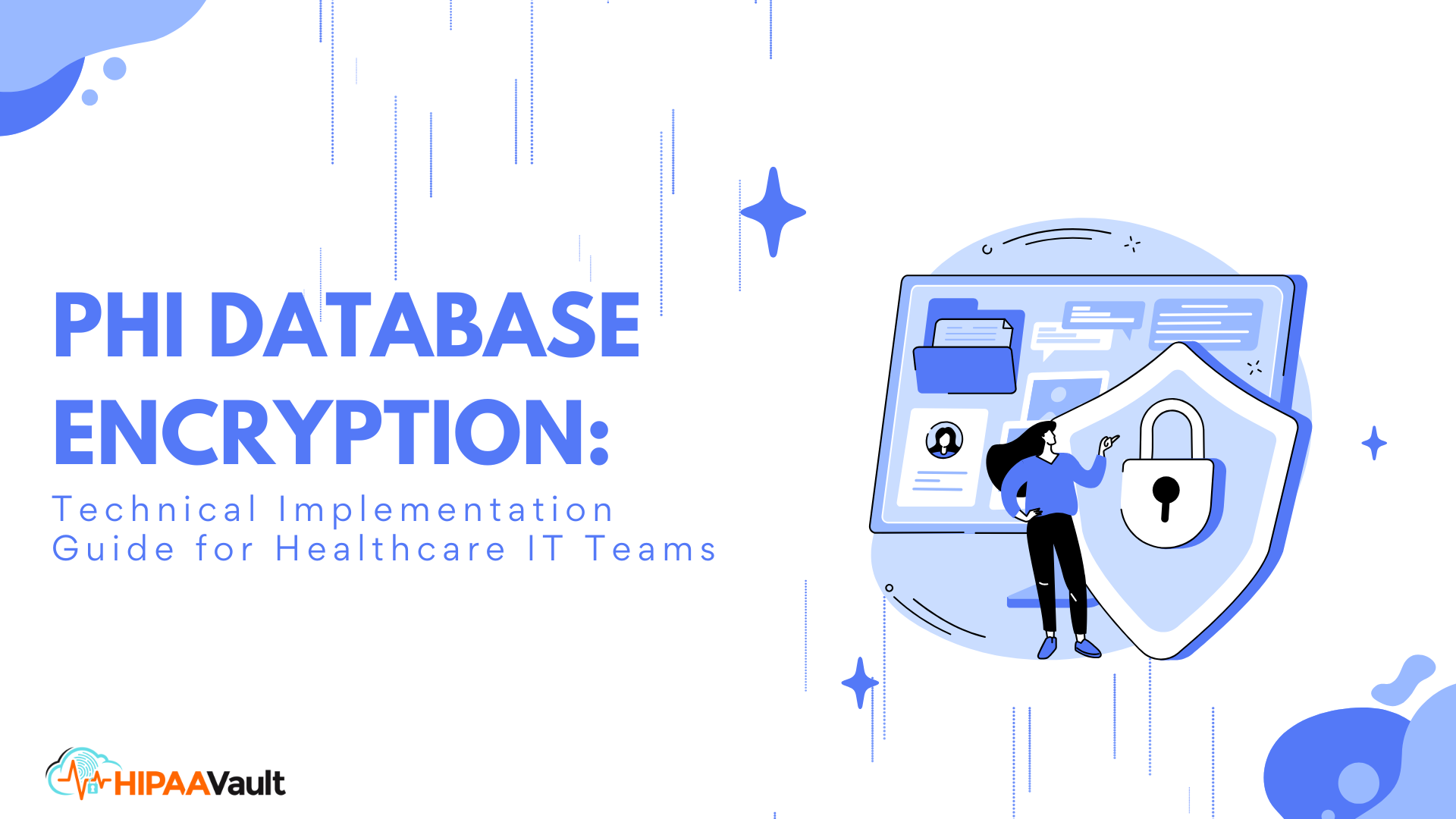 PHI Database Encryption: Technical Implementation Guide for Healthcare IT Teams