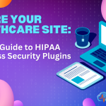 Guide to HIPAA WordPress Security Plugins