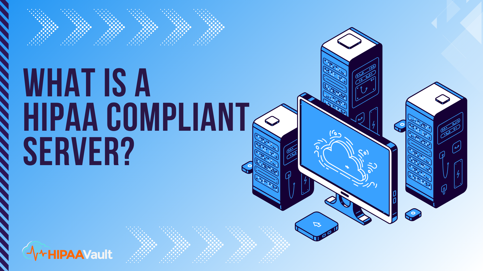 What is a HIPAA Compliant Server?