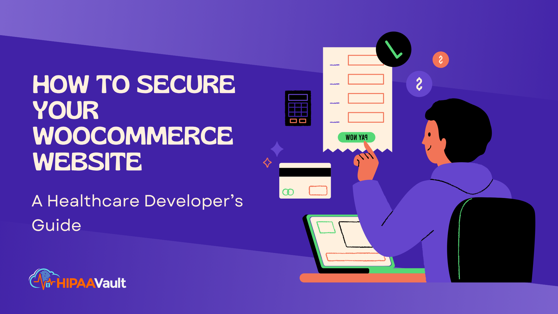 How to Secure Your WooCommerce Website: A Healthcare Developer’s Guide