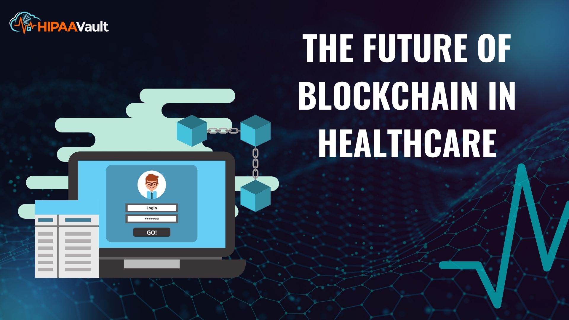 The Future of Blockchain in Healthcare Is Secure, Transparent — and HIPAA-Compliant