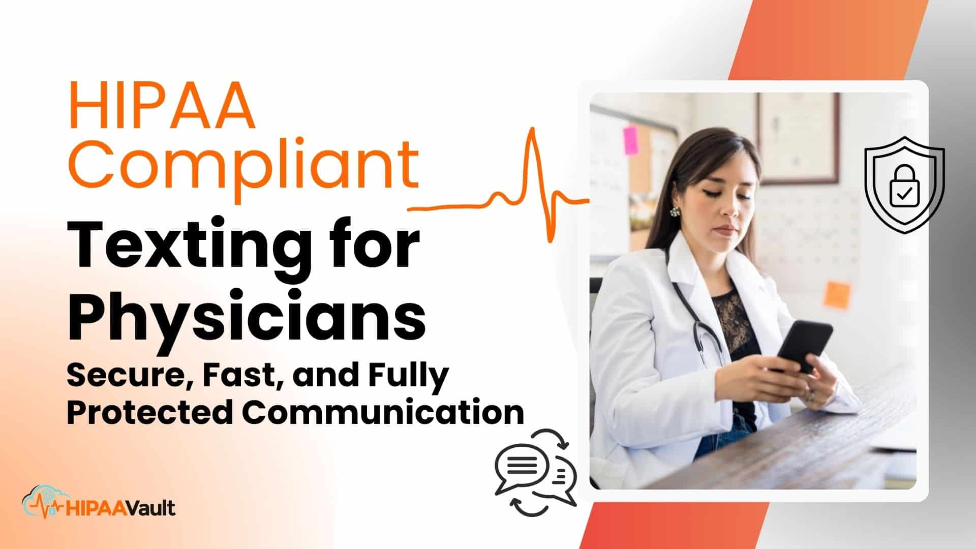 HIPAA Compliant Texting for Physicians: Secure, Fast, and Fully Protected Communication 