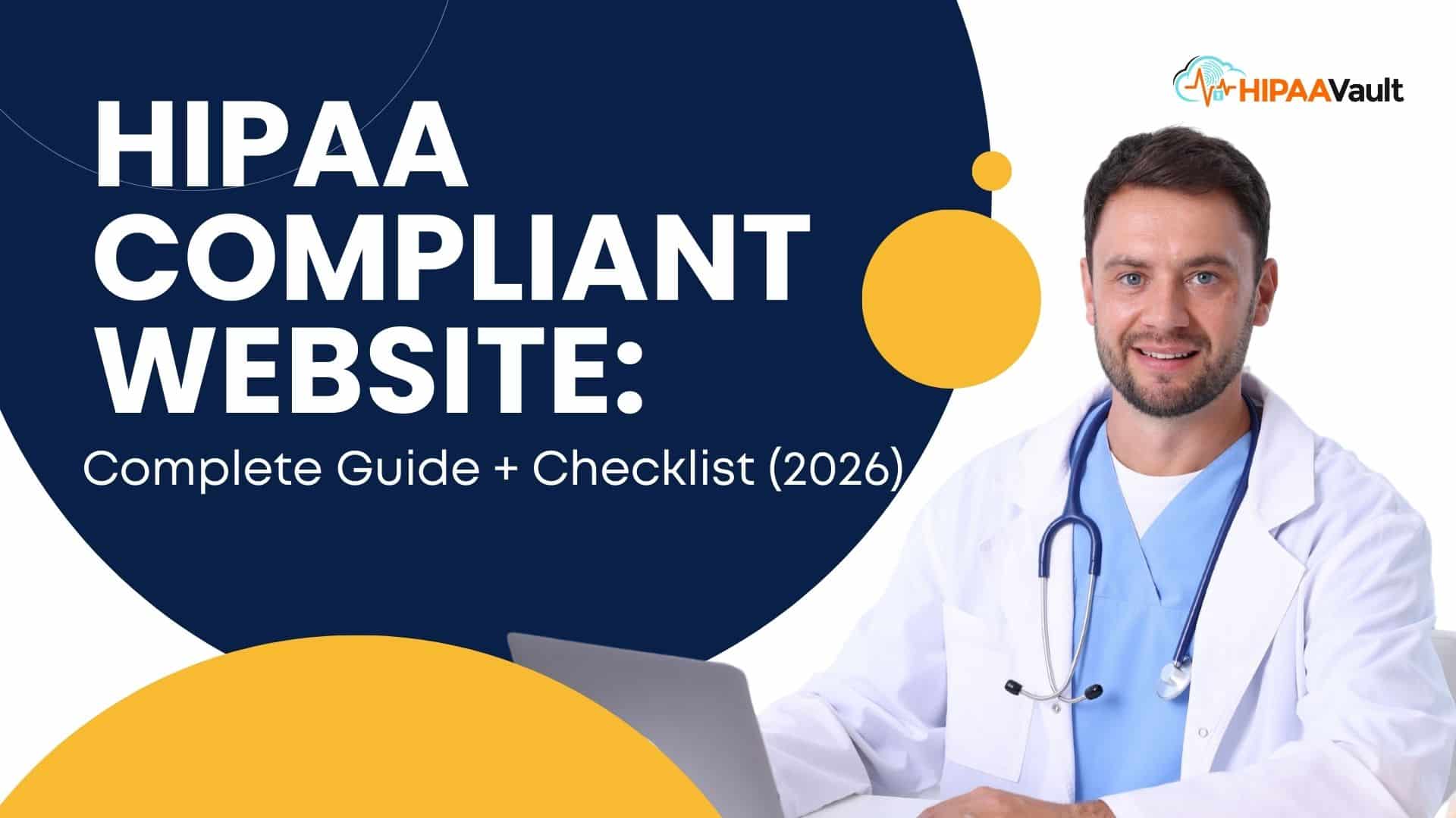 HIPAA Compliant Website: Complete Guide + Checklist (2026)