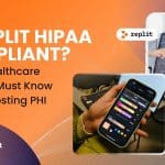 Is Replit HIPAA Compliant