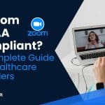 Is Zoom HIPAA Compliant