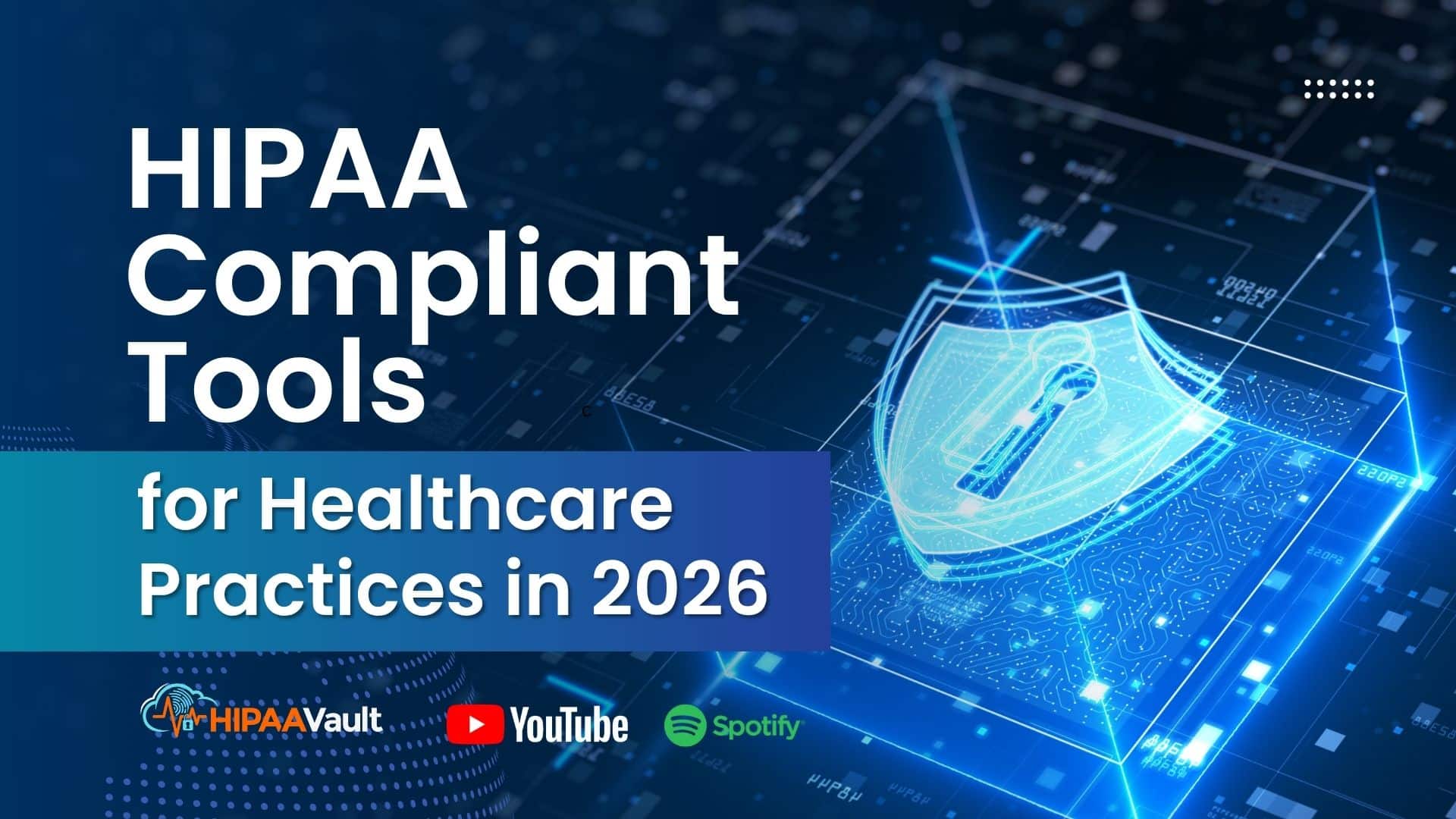 HIPAA Compliant Tools for Healthcare Practices in 2026