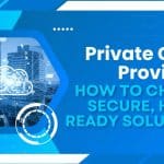 Private Cloud Providers